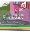 Anlaşılmak Ne Harika